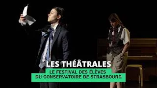 Miniature : Les Théâtrales : le Festival des élèves du Conservatoire de Strasbourg