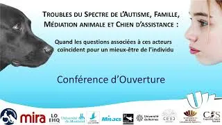 Miniature : Conférence d'ouverture colloque scientifique: TSA, Famille, Médiation animale et Chien d’assistance