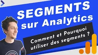 Miniature : Comprendre les segments sur Google Analytics