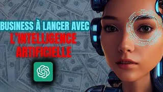 Miniature : Le Meilleur Business à Lancer avec L'intelligence Artificielle