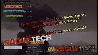 Miniature : Ep.09 : "Welcome to the Binary Jungle" (Nouvelle campagne Roguetech MIA:331)