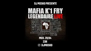 Miniature : DJ Mosko Présente : Mafia K'1 Fry Légendaire LIVE