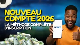 Miniature : NOUVEAU COMPTE 1XBET 2026 : La Méthode d'Inscription Complète (Étape par Étape) 📝