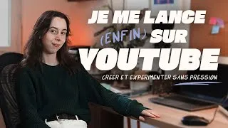 Miniature : Je me lance (enfin) sur Youtube ! | Créer et Expérimenter sans pression