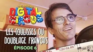 Miniature : 🎪 LES COULISSES DE LA VF DE THE AMAZING DIGITAL CIRCUS | EPISODE 6