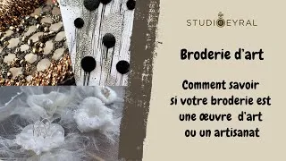 Miniature : Broderie d'art : comment savoir si votre broderie est une œuvre  d’art ou un artisanat d'art