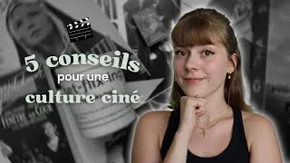 Miniature : Mes 5 CONSEILS pour avoir une CULTURE CINÉMA