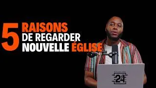 Miniature : 1/5 Raisons de regarder Nouvelle Église