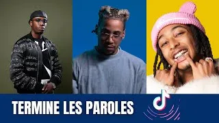 Miniature : TERMINE LES PAROLES - MUSIQUES TENDANCES SUR TIKTOK [NOTE /15]