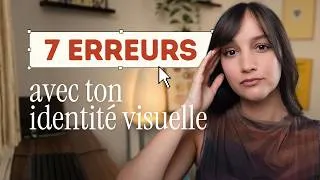 Miniature : 7 erreurs qui ruinent ton identité visuelle (et comment les éviter)
