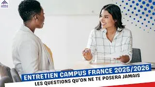 Miniature : Les Questions qu’on ne posera JAMAIS à l’entretien Campus France