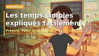 Miniature : Les temps simples expliqués facilement | Présent, Futur et Imparfait | CE1 CE2