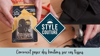 Miniature : Tuto : Comment poser un bouton pression jean | Style Couture