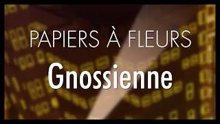 Miniature : Papier à Fleurs - Gnossienne