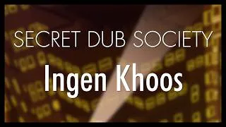 Miniature : Secret Dub Society - Ingen Khoos
