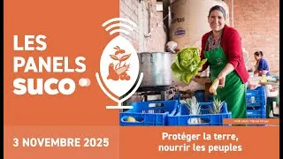 Miniature : Les panels SUCO 2025 | Protéger la terre, nourrir les peuples