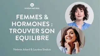 Miniature : Femmes et hormones : trouver son équilibre - avec Laurène Sindicic - Replay conférence