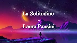 Miniature : LA SOLITUDINE - LAURA PAUSINI [Lyrics] #solitudine  #laurapausini  #lyricsscreen