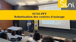 Miniature : ROBOTISATION des centres d'usinage - les rencontres de SUNI