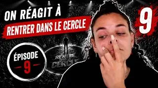 Miniature : On réagit à l'épisode 9 de Rentre dans le Cercle