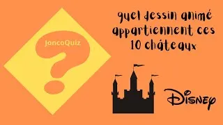 Miniature : A quel dessin animé appartiennent ces châteaux  Quiz Disney Quizz