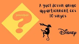 Miniature : A quel dessin anime appartiennent ces 10 singes  Quiz Disney Quizz