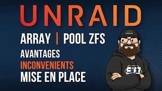 Miniature : TUTO UNRAID | ARRAY vs ZFS POOL : Comment bien configurer ses disques de stockage ?