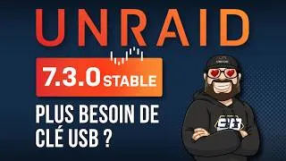 Miniature : UNRAID 7.3.0 | Plus besoin de Clé USB ? (Tuto & Analyse)