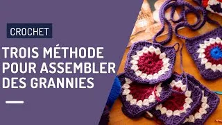 Miniature : Tutoriel - Trois méthodes pour assembler des grannies 🧶