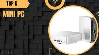 Miniature : Top 5 Meilleur Mini PC 2025 - Les 5 Mini PC Modèles