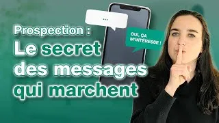 Miniature : 🔥 Comment Ecrire des Messages de Prospection qui Marchent ?