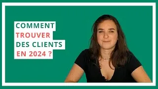 Miniature : Comment Trouver des Clients en 2024 - Freelances