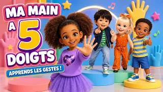Miniature : Ma main a cinq doigts ✋ | Apprendre les gestes et les doigts en chantant- Comptine dansante