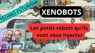 Miniature : 161 - TECHNO-FUTURISME | XENOBOTS, les petits robots vivants qu'ils vont vous injecter