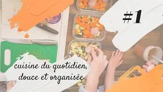 Miniature : #1🥣 Cuisine du quotidien, douce et organisée 💛