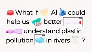 Miniature : What if AI could help us better understand plastic pollution?