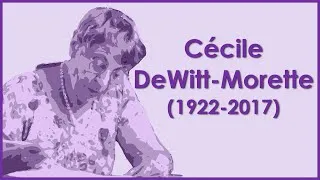 Miniature : Cécile DeWitt-Morette – l’école buissonnière – #Mini-bio 49