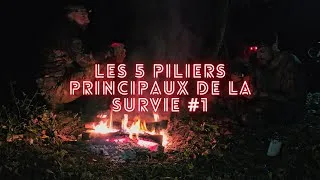 Miniature : LES 5 PILIERS PRINCIPAUX DE LA SURVIE | PARTIE #1