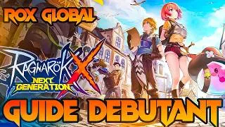 Miniature : GUIDE RAGNAROK X : NEXT GENERATION POUR BIEN DEBUTER SUR LA GLOBAL DE ROX !