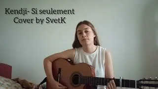 Miniature : Kendji- Si seulement cover by SvetK