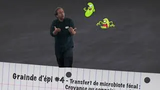 Miniature : Graine d'Épi #4 — Transfert de microbiote fécal : croyance connaissance ?
