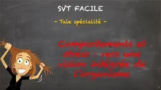 Miniature : SVT FACILE - Tale spé. - Comportements et stress vers une vision intégrée de l'organisme
