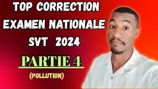 Miniature : Correction Examen Nationale SVT 2024  Partie 4 pollution