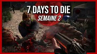 Miniature : 7 Days to Die 2.6 | Explorer pour Survivre à la Horde - Semaine 2 FR