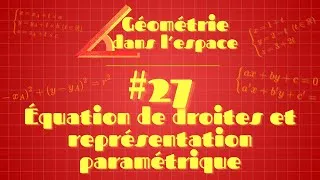 Miniature : Équation de droites et représentation paramétrique - Maths #27