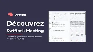 Miniature : Comment enregistrer et transcrire vos réunions avec Swiftask ?