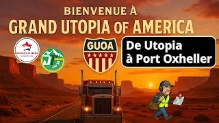 Miniature : RP Grand Utopia Of America 🇺🇸 | De Utopia à Port Oxheller – La Route du Rêve Américain (ATS FR)