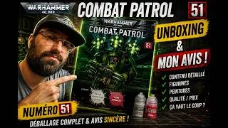 Miniature : Combat Patrol n°51 Hachette – Unboxing & avis (Warhammer 40K)