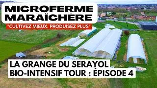 Miniature : Bio-Intensif Tour - Épisode 4 : La Grange du Serayol (lancement, chiffrage, visite)