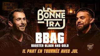 Miniature : BBAG - Il part en tournée avec JUL au Stade de France et Vélodrome de Marseille - La Bonne Traj #12